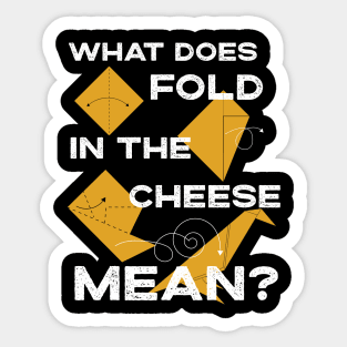 What Does Fold The Cheese in MEAN? Schitt's Creek Cooking with David Rose and Moira Rose Sticker